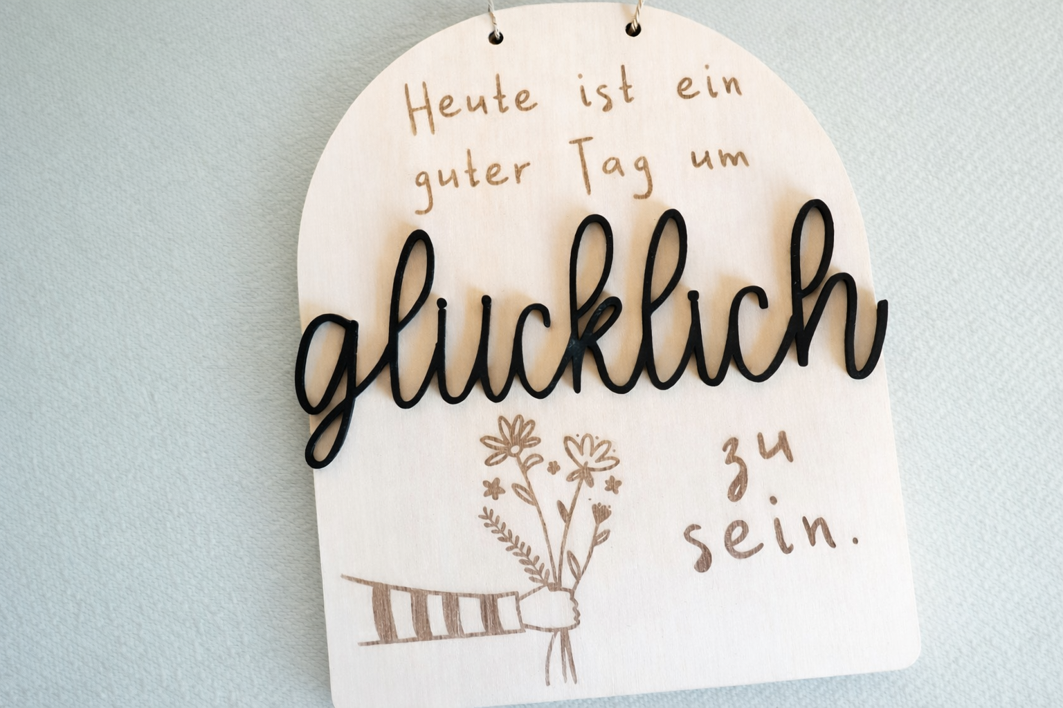 Schild Heute ist ein guter Tag